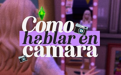 Cómo perder el miedo frente a la cámara (el método Sims)